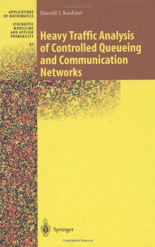 Cover for Harold Kushner · Heavy Traffic Analysis of Controlled Queueing and Communication Networks - Stochastic Modelling and Applied Probability (Innbunden bok) [2001 edition] (2001)
