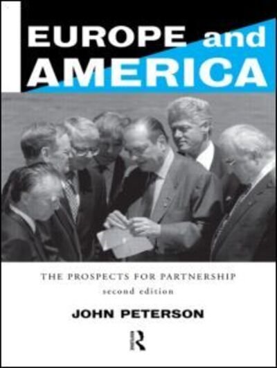 Cover for John Peterson · Europe and America: The Prospects for Partnership (Pocketbok) (1996)