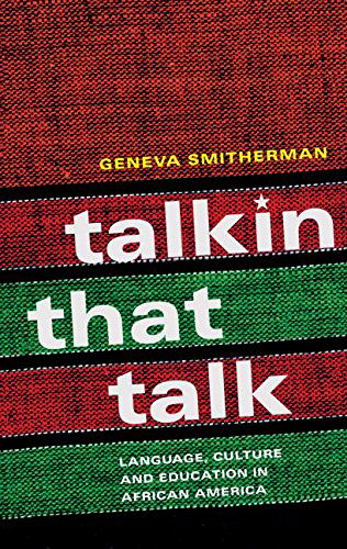 Cover for Geneva Smitherman · Talkin that Talk: Language, Culture and Education in African America (Hardcover Book) (1999)