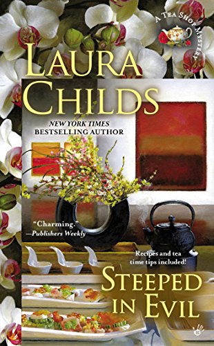 Steeped in Evil - A Tea Shop Mystery - Laura Childs - Books - Penguin Putnam Inc - 9780425252642 - March 3, 2015