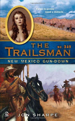 Cover for Jon Sharpe · The Trailsman #349: New Mexico Gun-Down - Trailsman (Paperback Book) [Original edition] (2010)