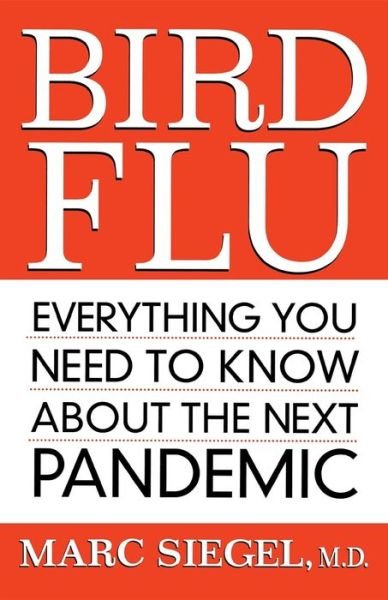 Cover for Marc Siegel · Bird Flu: Everything You Need to Know About the Next Pandemic (Taschenbuch) (2006)