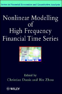 Cover for C Dunis · Nonlinear Modelling of High Frequency Financial Time Series - Financial Economics and Quantitative Analysis Series (Hardcover Book) (1998)