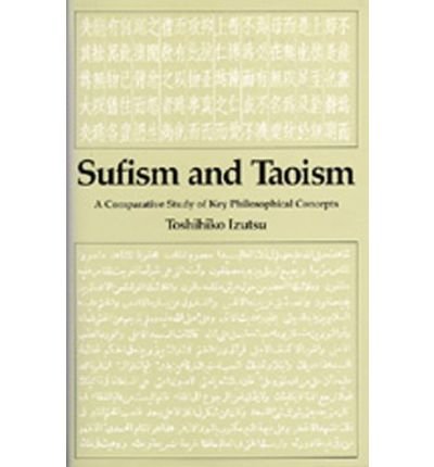 Cover for Toshihiko Izutsu · Sufism and Taoism: A Comparative Study of Key Philosophical Concepts (Gebundenes Buch) (1984)