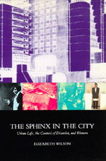 Cover for Elizabeth Wilson · The Sphinx in the City: Urban Life, the Control of Disorder and Women (Paperback Book) (1992)