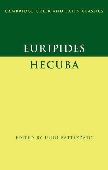 Cover for Luigi Battezzato · Euripides: Hecuba - Cambridge Greek and Latin Classics (Taschenbuch) (2018)
