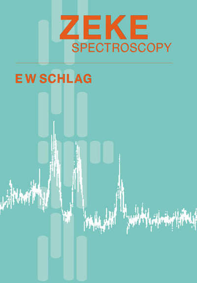 Cover for Schlag, E. W. (Technische Universitat Munchen) · ZEKE Spectroscopy (Paperback Book) (2005)