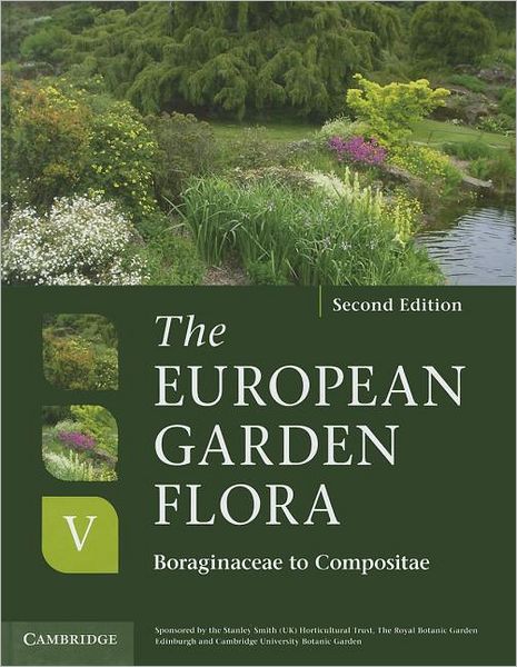 Cover for James Cullen · The European Garden Flora Flowering Plants: A Manual for the Identification of Plants Cultivated in Europe, Both Out-of-Doors and Under Glass - European Garden Flora (Hardcover Book) [2 Revised edition] (2011)