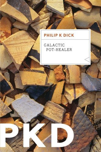 Cover for Philip K. Dick · Galactic Pot-healer (Paperback Book) [Reissue edition] (2022)