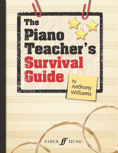 Cover for Anthony Williams · The Piano Teacher's Survival Guide (Piano / Keyboard) (Paperback Bog) (2017)