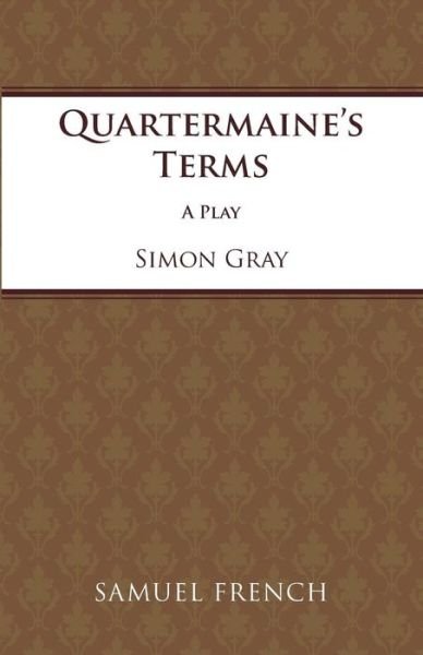 Quartermaine's Terms - Acting Edition S. - Simon Gray - Livres - Samuel French Ltd - 9780573113642 - 1985