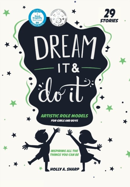 Cover for Holly A Sharp · Dream It and Do it (Volume 1) Artistic Role Models (Paperback Book) (2020)