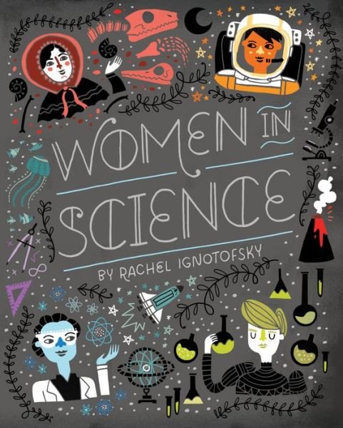 Cover for Rachel Ignotofsky · Women in Science: Fearless Pioneers Who Changed the World - Women in Series (Tavlebog) (2021)