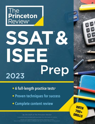 Cover for Princeton Review · Princeton Review SSAT &amp; ISEE Prep, 2023: 6 Practice Tests + Review &amp; Techniques + Drills (Paperback Book) (2022)