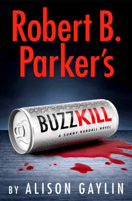 Cover for Robert B. Parker · Robert B. Parker's Buzz Kill (Hardcover bog) (2024)