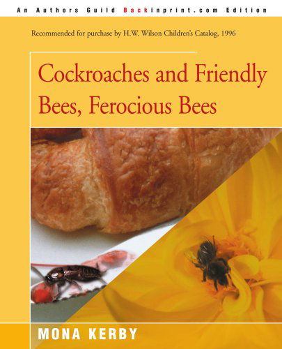 Cover for Mona Kerby · Cockroaches and Friendly Bees, Ferocious Bees (Paperback Book) (2000)