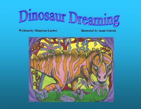 Cover for Maureen Larter · Dinosaur Dreaming (Taschenbuch) (2019)