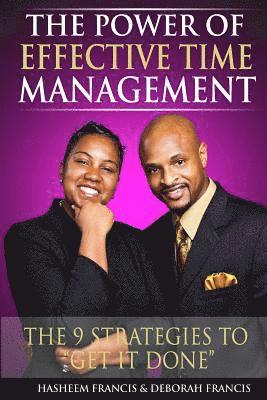 Cover for Hasheem Francis · The Power of Effective Time Management: the 9 Strategies to Get It Done (Paperback Book) (2015)