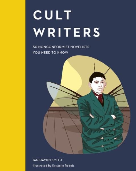 Cover for Ian Haydn Smith · Cult Writers: 50 Nonconformist Novelists You Need to Know - Cult Figures (Hardcover Book) (2020)