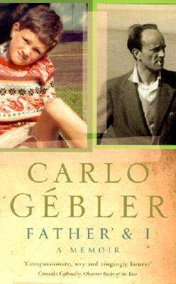 Cover for Carlo Gébler · Father &amp; I: a Memoir (Paperback Book) (2001)