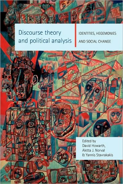 Cover for Howarth, David R, Dr · Discourse Theory and Political Analysis: Identities, Hegemonies and Social Change (Paperback Book) (2000)