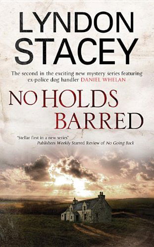 Cover for Lyndon Stacey · No Holds Barred - Daniel Whelan (Hardcover Book) (2012)