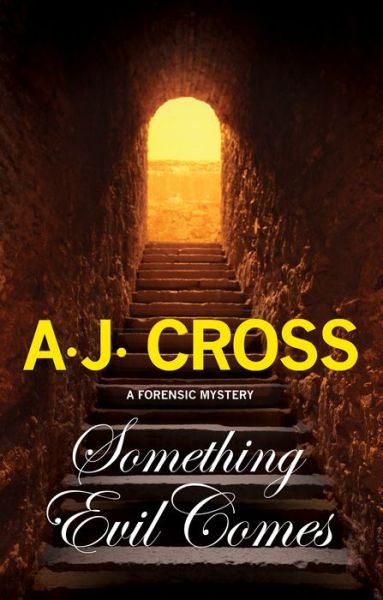 Cover for A.J. Cross · Something Evil Comes - A Kate Hanson mystery (Hardcover Book) [Main - Large Print edition] (2018)