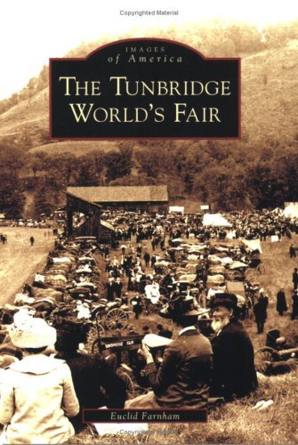 The Tunbridge World's Fair (Vt) (Images of America) - Euclid Farnham - Books - Arcadia Publishing - 9780738556642 - September 1, 2008
