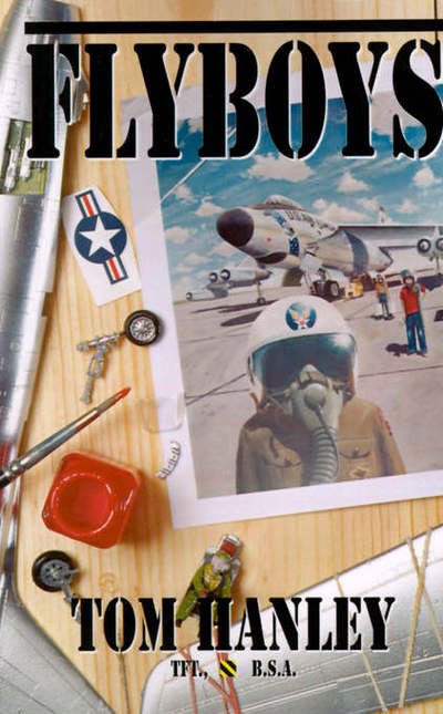 Cover for Tom Hanley Tft B S a · Flyboys (Innbunden bok) (1999)