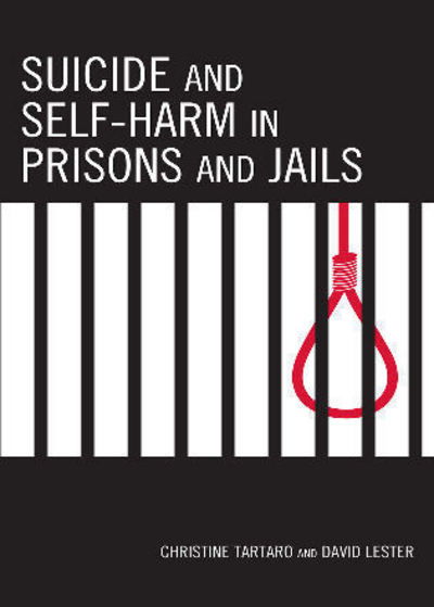 Cover for Christine Tartaro · Suicide and Self-Harm in Prisons and Jails (Hardcover Book) (2009)
