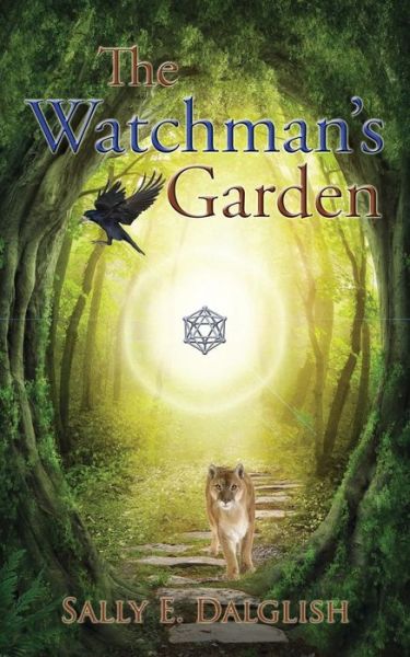 Cover for Sally E. Dalglish · The Watchman's Garden (Pocketbok) (2014)