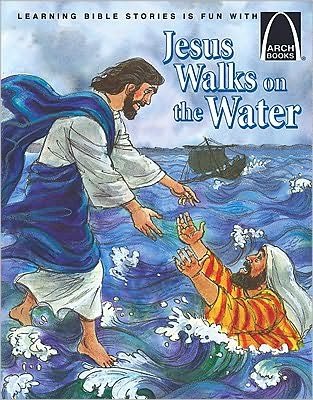 Cover for Nancy I Sanders · Jesus Walks on the Water - Arch Books (Pocketbok) (2005)
