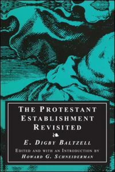 Cover for E. Digby Baltzell · The Protestant Establishment Revisited (Paperback Book) [New edition] (2000)