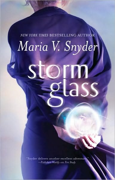 Storm Glass (Glass, Book 1) - Maria V. Snyder - Bücher - Mira - 9780778325642 - 28. April 2009