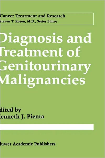 Kenneth J Pienta · Diagnosis and Treatment of Genitourinary Malignancies - Cancer Treatment and Research (Gebundenes Buch) [1996 edition] (1996)