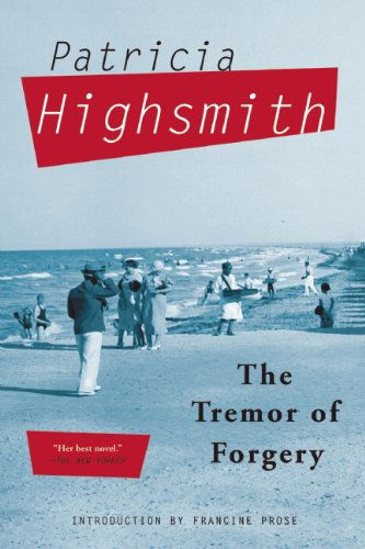 The Tremor of Forgery - Patricia Highsmith - Kirjat - Grove Press / Atlantic Monthly Press - 9780802145642 - tiistai 8. marraskuuta 2011