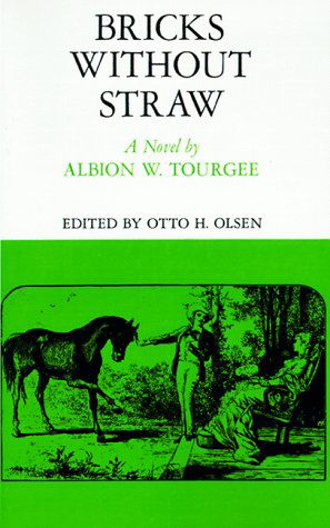 Bricks Without Straw: A Novel - Library of Southern Civilization - Albion W. Tourgee - Kirjat - Louisiana State University Press - 9780807124642 - perjantai 1. kesäkuuta 1973