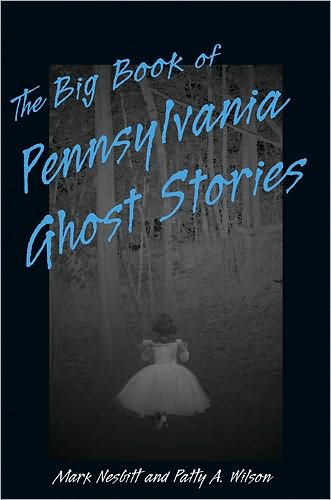 Cover for Mark Nesbitt · Big Book of Pennsylvania Ghost Stories (Hardcover Book) [Stated 1st edition] (2008)