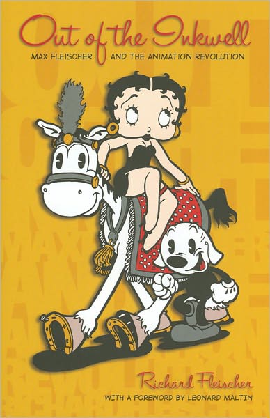 Cover for Richard Fleischer · Out of the Inkwell: Max Fleischer and the Animation Revolution (Paperback Book) (2011)