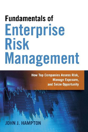 Cover for John J. Hampton · Fundamentals of Enterprise Risk Management: How Top Companies Assess Risk, Manage Exposure, and Seize Opportunity (Paperback Bog) (2009)