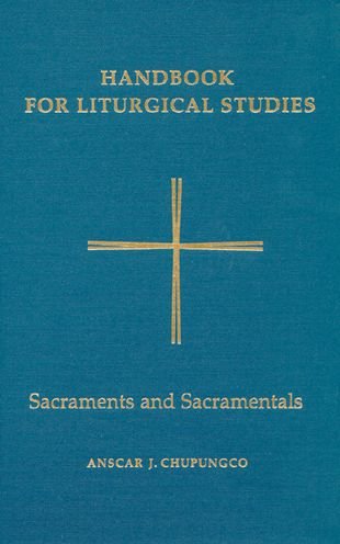 Sacraments and Sacramentals - Anscar J Chupungco - Bøger - Liturgical Press - 9780814661642 - 1. juni 2000