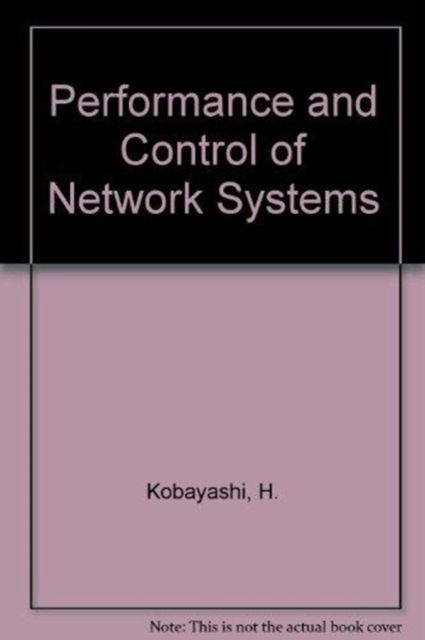 Cover for Kobayashi · Performance &amp; Control of Network Systems (Paperback Book) (2006)