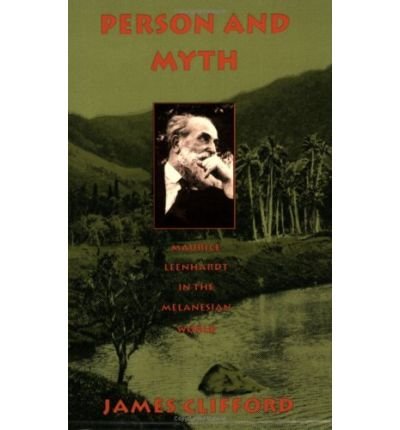 Cover for James Clifford · Person and Myth: Maurice Leenhardt in the Melanesian World (Paperback Book) [New edition] (1992)
