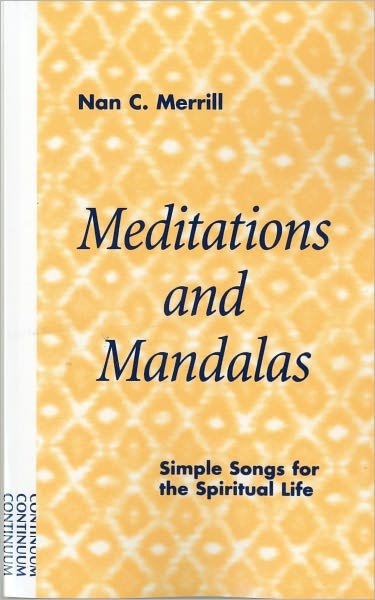 Cover for Nan C. Merrill · Meditations and Mandalas: Simple Songs for the Spiritual Life (Paperback Bog) (2001)