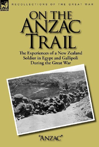 Cover for Anzac · On the Anzac Trail: the Experiences of a New Zealand Soldier in Egypt and Gallipoli During the Great War (Inbunden Bok) (2010)