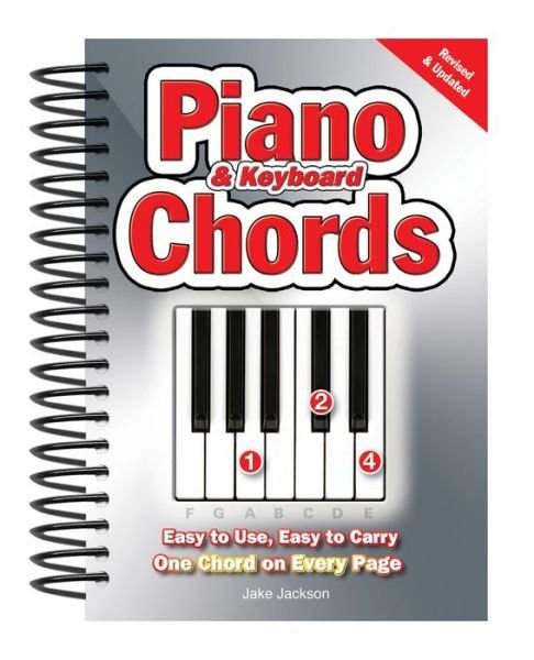 Cover for Jake Jackson · Piano &amp; Keyboard Chords: Easy-to-Use, Easy-to-Carry, One Chord on Every Page - Easy-to-Use (Spiralbog) [Revised edition] (2011)
