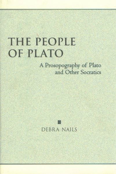 Cover for Debra Nails · The People of Plato: A Prosopography of Plato and Other Socratics (Gebundenes Buch) (2002)