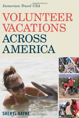 Cover for Sheryl Kayne · Volunteer Vacations Across America: Immersion Travel USA - Immersion Travel USA (Paperback Book) (2009)