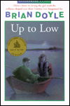 Cover for Brian Doyle · Up to Low (Paperback Book) (1996)