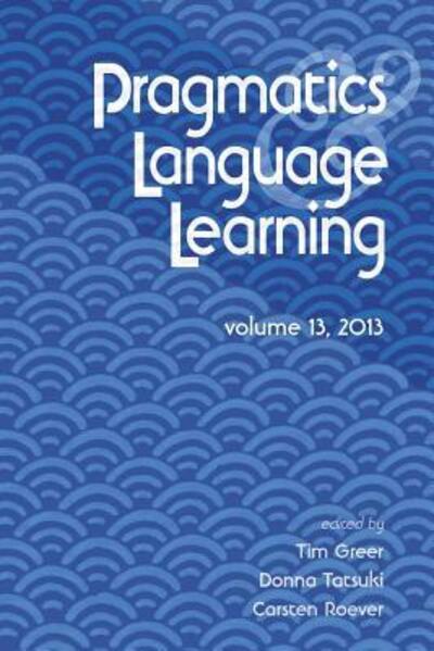 Cover for Tim Greer · Pragmatics and Language Learning Volume 13 (Taschenbuch) (2013)